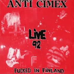 Anti Cimex : Live 92 - Fucked in Finland
